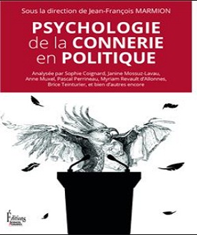 Psychologie de la connerie en politique Jean François Marmion et