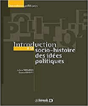 Introduction à la socio histoire des idées politiques Julien Weisbein