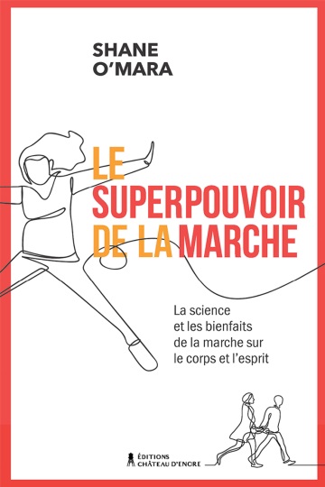 Le superpouvoir de la marche Shane OMara Télécharger Des Magazines