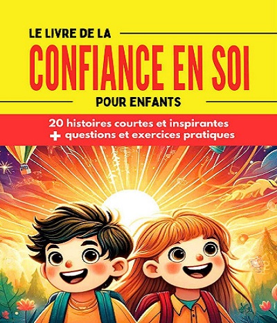 Le Livre De La Confiance En Soi Pour Enfants Collectif