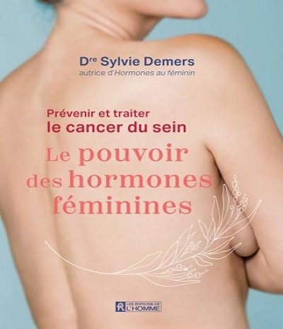 Pr Venir Et Traiter Le Cancer Du Sein Le Pouvoir Des Hormones