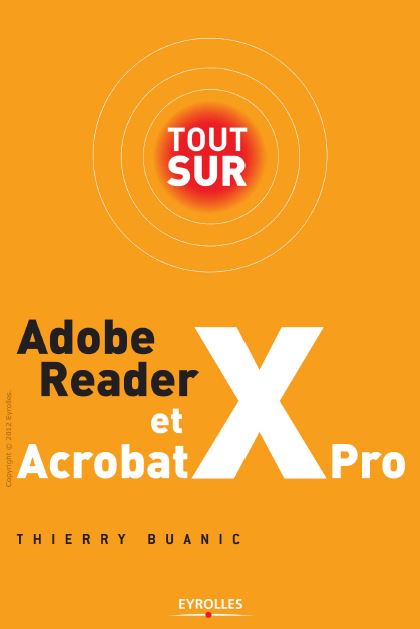 Tout sur Adobe Reader X et Acrobat X Pro