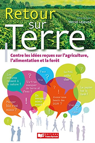 Retour sur Terre : A propos de quelques idées reçues sur l'agriculture