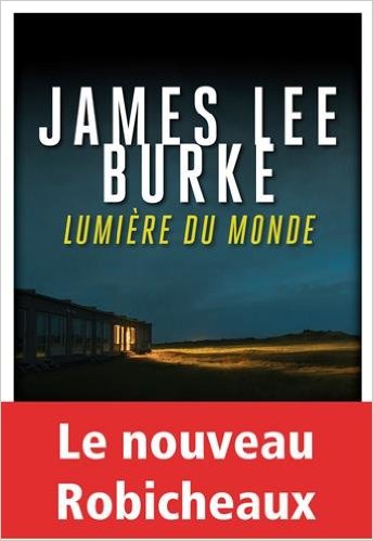 Lumière du monde de James Lee Burke 2016