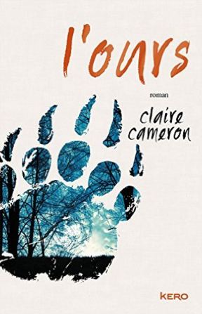 L'ours de Claire Cameron 2016