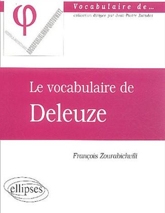 Le Vocabulaire de Deleuze – François Zourabichvili