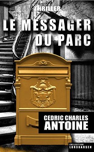 Le Messager du parc de Cédric Charles ANTOINE 2016