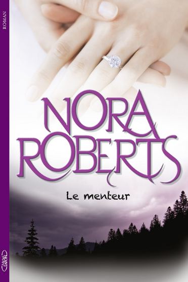 Le menteur - Nora Roberts (2016)