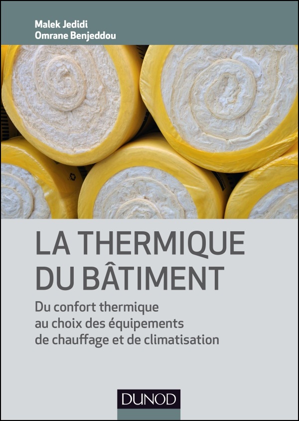 La thermique du bâtiment : Du confort thermique au choix des équipements de chauffage et de clim