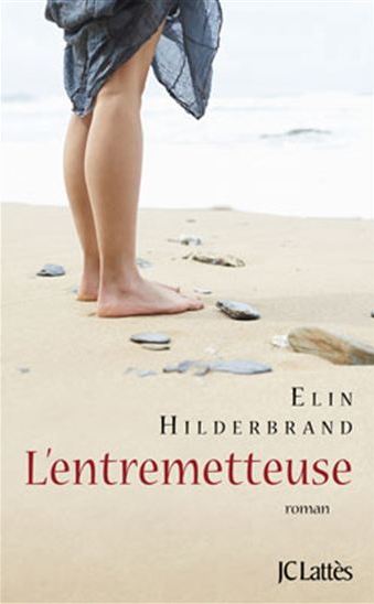 Elin Hilderbrand - L'entremetteuse