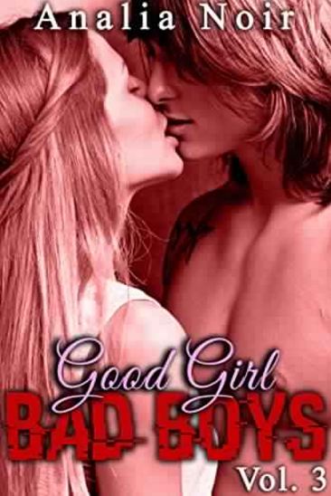 Good Girl Bad Boys Tome 3 - Analia Noir 2016