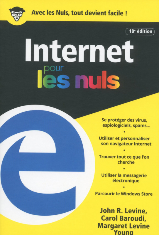 Internet 18e Edition couleurs Poche Pour les Nuls (2017)