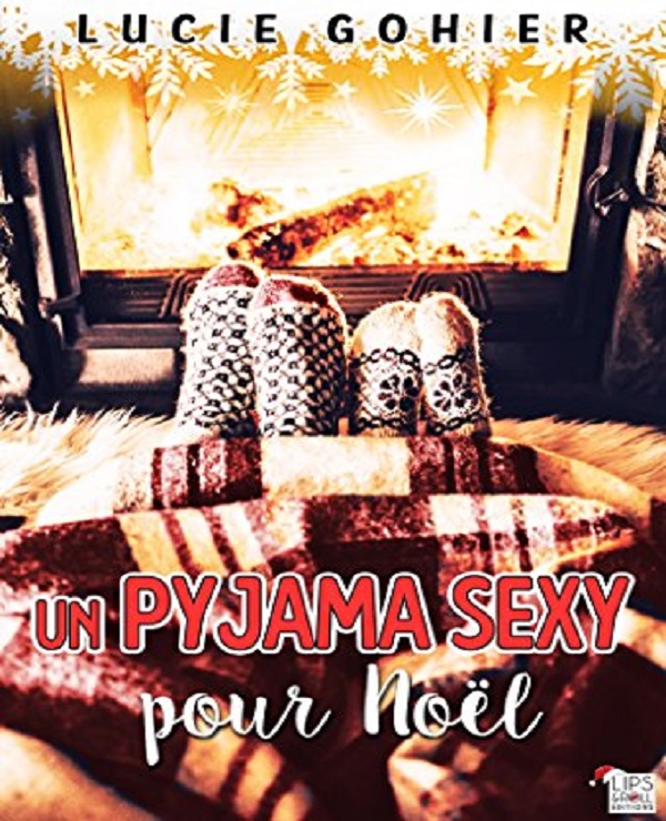 Un pyjama sexy pour Noël – Lucie Gohier (2017)