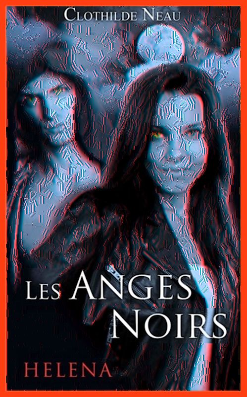 Clotilde Neau - Les anges noirs  (2016)