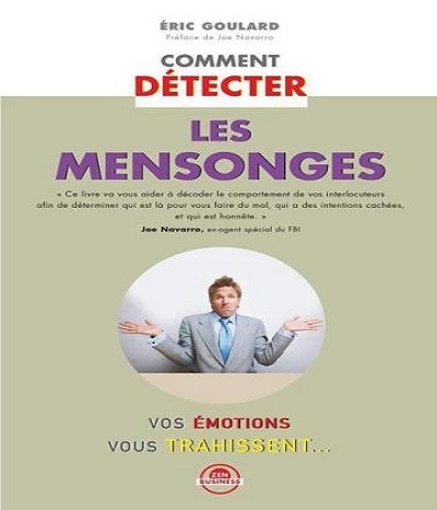 Comment détecter les mensonges Eric Goulard Télécharger Des